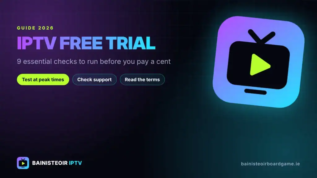 IPTV free trial guide 2026 – 9 essential checks before you pay