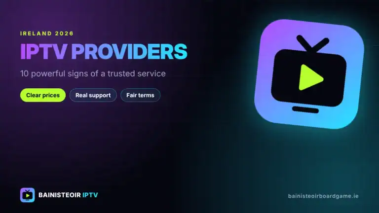 IPTV providers in Ireland – 10 signs of a trusted service